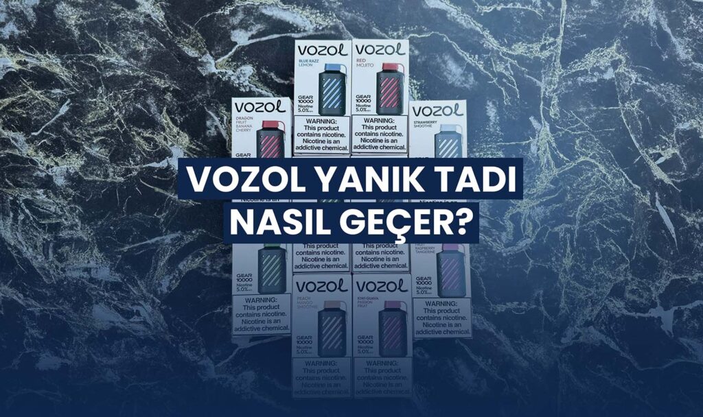 vozol yanık tadı nasıl geçer